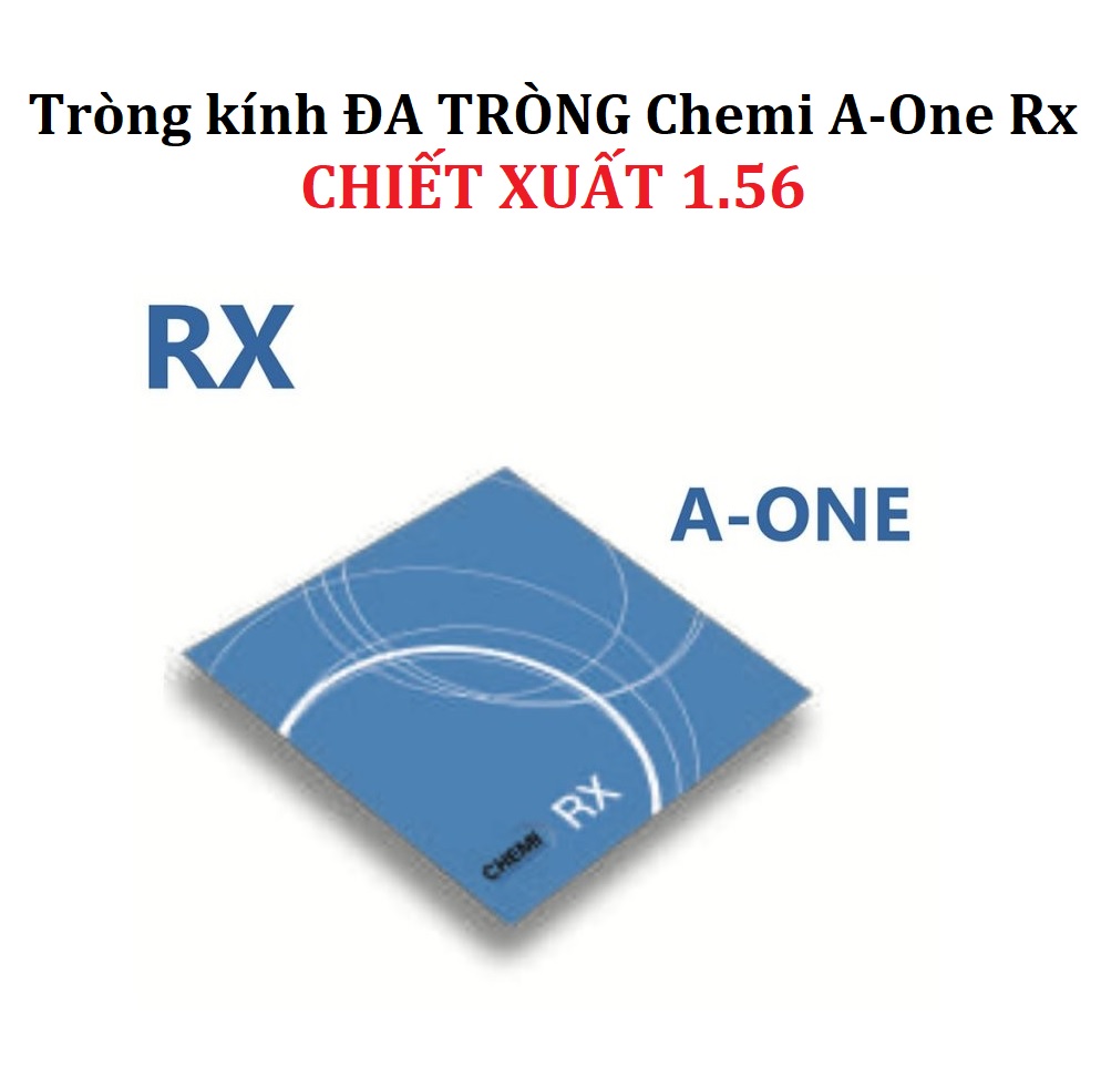 Tròng kính đa tròng Chemi A-One Rx CHIẾT XUẤT 1.56
