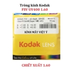 Tròng kính Kodak - MỸ - FSV UV400 CHIẾT XUẤT 1.60